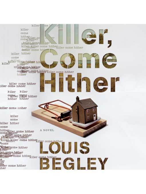 Title details for Killer Come Hither by Louis Begley - Available